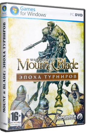 Mount & Blade. Эпоха турниров / Mount & Blade: Warband