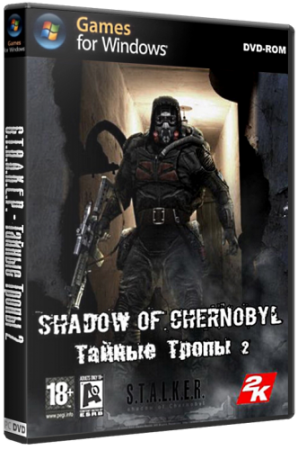 S.T.A.L.K.E.R.: Тени Чернобыля - Тайные Тропы 2 (2011) PC