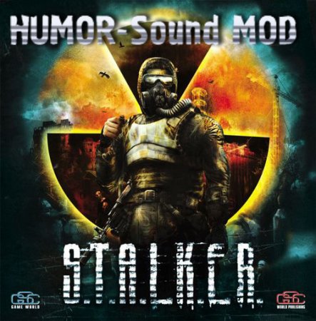 [Mod] HUMOR-Sound MOD S.T.A.L.K.E.R Shadow of Chernobyl