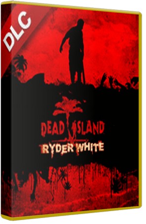 Dead Island: Ryder White