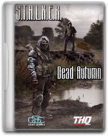 S.T.A.L.K.E.R.: Shadow of Chernobyl - Dead Autumn