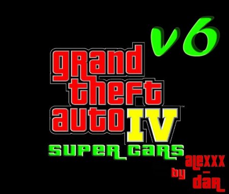 GTA / Grand Theft Auto IV - Super Cars v6