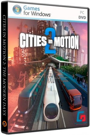 Cities in Motion 2: The Modern Days (v 1.3.6)