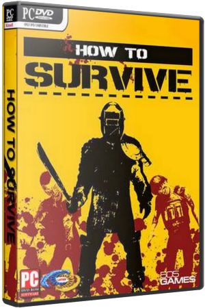 How To Survive (v.1.0.1)
